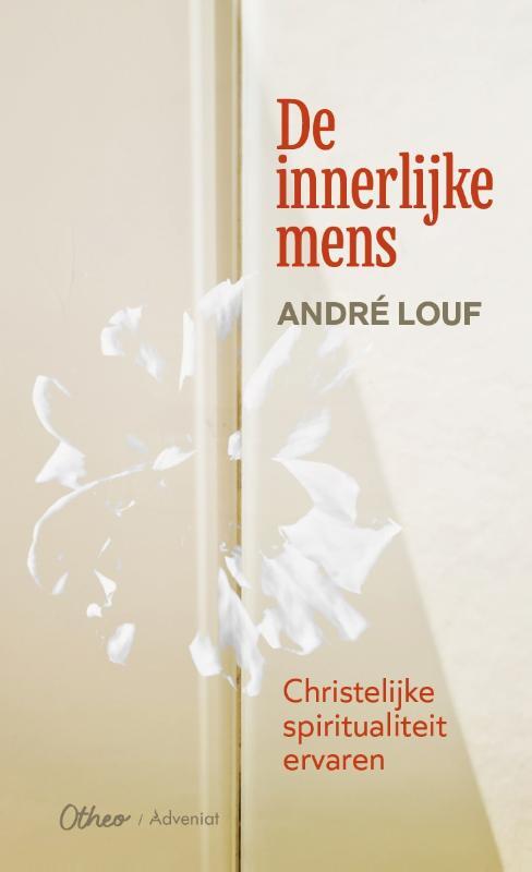 André Louf De innerlijke mens -   (ISBN: 9789085288183)