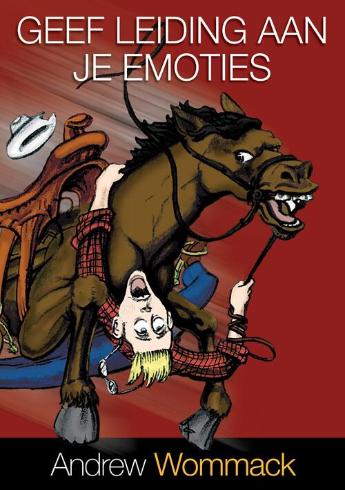 Andrew Wommack Geef leiding aan je emoties -   (ISBN: 9789083058160)