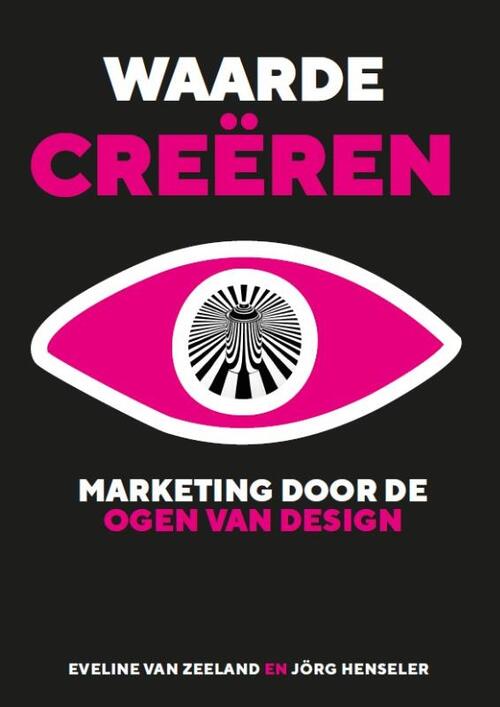 Eveline van Zeeland, Jörg Henseler Waarde creëren -   (ISBN: 9789083377421)