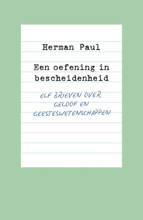 Herman Paul Een oefening in bescheidenheid -   (ISBN: 9789043543842)