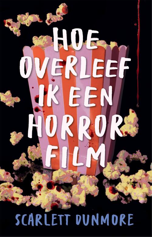 Scarlett Dunmore Hoe overleef ik een horrorfilm -   (ISBN: 9789048877041)
