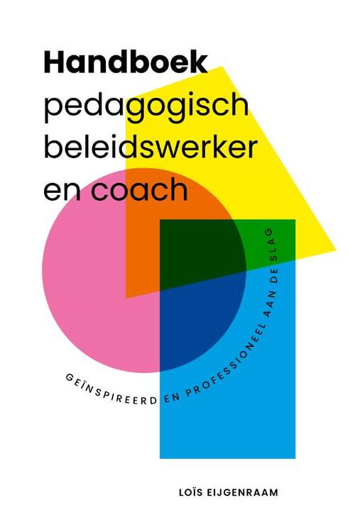 Loïs Eijgenraam, Merel O'Carroll-van Stokkem Handboek pedagogisch beleidswerker en coach -   (ISBN: 9789085603689)