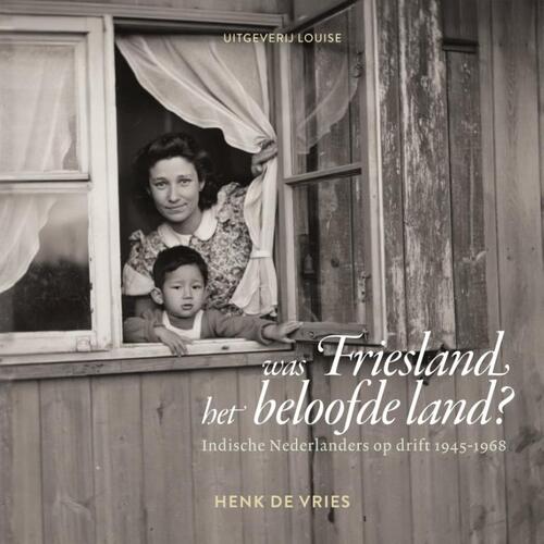 Henk de Vries Was Friesland het beloofde land℃ -   (ISBN: 9789083540870)