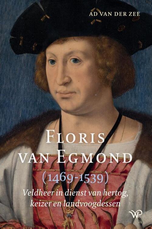 Ad van der Zee Floris van Egmond (1469-1539) -   (ISBN: 9789464566536)
