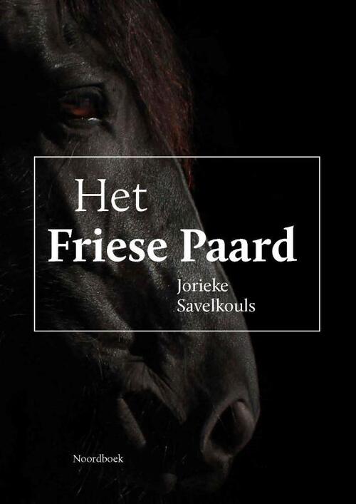 Jorieke Savelkouls Het Friese Paard -   (ISBN: 9789464714654)