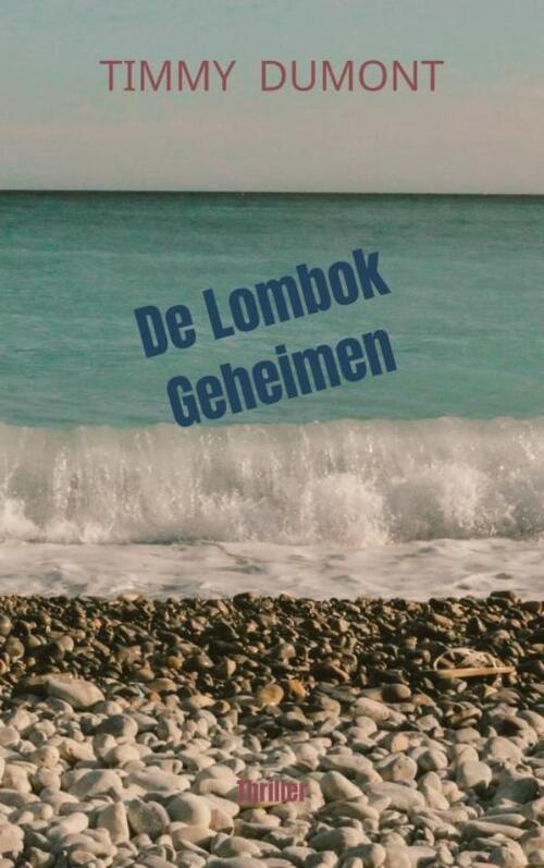 Timmy Dumont De Lombok Geheimen -   (ISBN: 9789465318325)