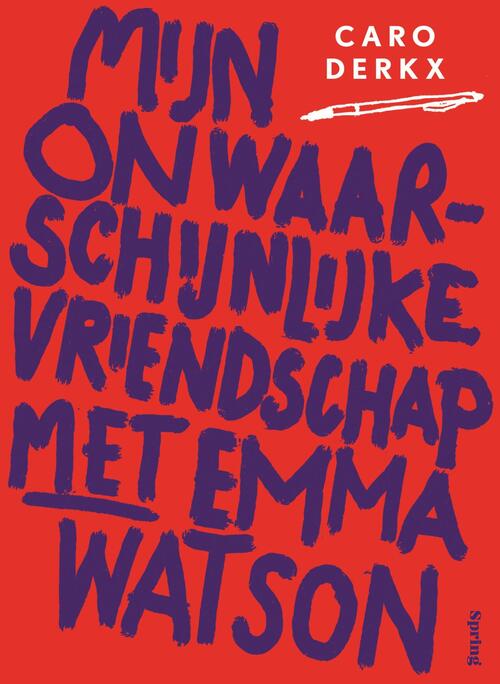 Caro Derkx Mijn onwaarschijnlijke vriendschap met Emma Watson -   (ISBN: 9789045049786)