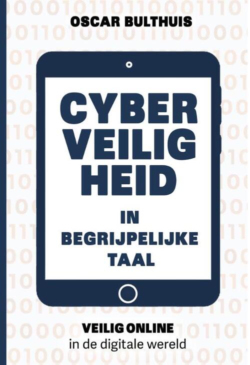 Oscar Bulthuis Cyberveiligheid in begrijpelijke taal -   (ISBN: 9789083345062)