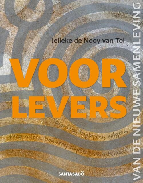 Jelleke de Nooy van Tol Voorlevers van de nieuwe samenleving -   (ISBN: 9789493455054)