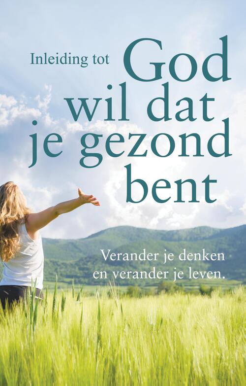 Andrew Wommack Inleiding tot God wil dat je gezond bent -   (ISBN: 9789083061009)