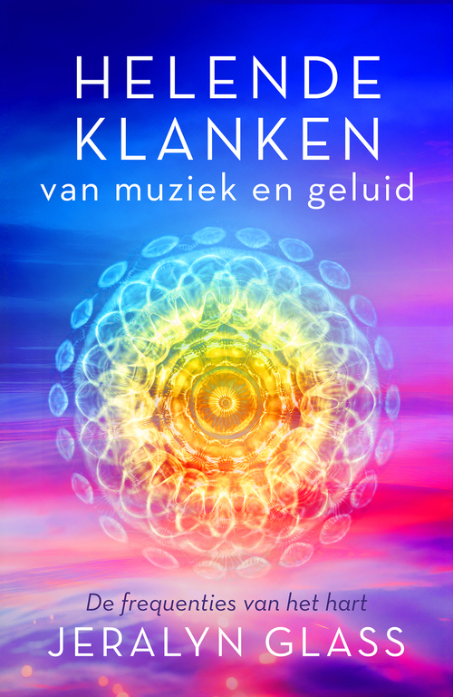 Jeralyn Glass Helende klanken van muziek en geluid -   (ISBN: 9789020222821)