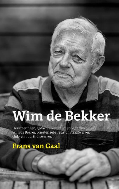 Frans van Gaal Wim de Bekker -   (ISBN: 9789070545505)
