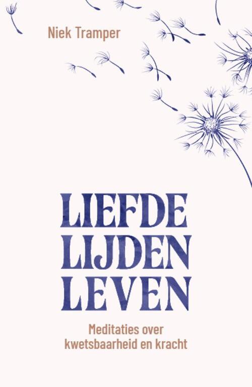 Niek Tramper Liefde, lijden, leven -   (ISBN: 9789043544528)