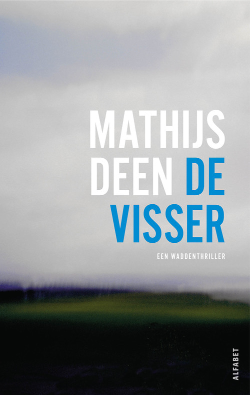Mathijs Deen De visser -   (ISBN: 9789021344218)