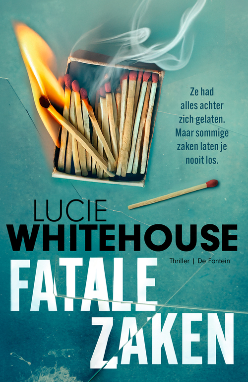 Lucie Whitehouse Fatale zaken -   (ISBN: 9789026173806)