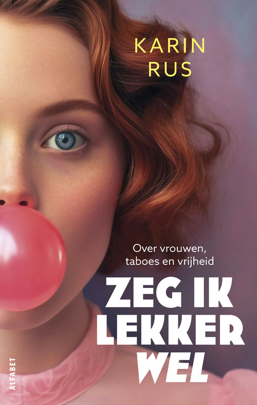 Karin Rus Zeg ik lekker wel -   (ISBN: 9789021344362)