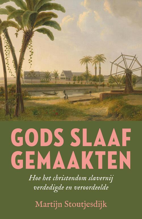 Martijn Stoutjesdijk Gods slaafgemaakten -   (ISBN: 9789043543859)