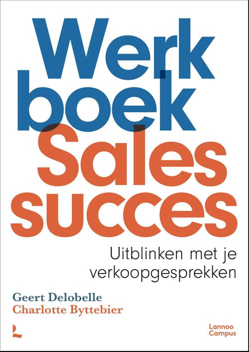 Charlotte Byttebier, Geert Delobelle Werkboek Salessucces -   (ISBN: 9789059963634)