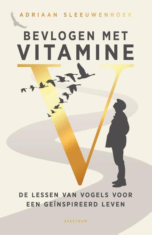 Adriaan Sleeuwenhoek Bevlogen met vitamine V -   (ISBN: 9789000402342)