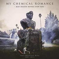 My Chemical Romance May Death Never Stop You-Greatest Hits 2001-2013