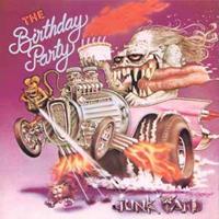 The Birthday Party Birthday Party, T: Junkyard