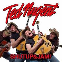 Ted Nugent Shutup & Jam!