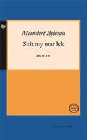 Shit my mar lek - Meindert Bylsma - ebook