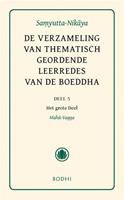 De verzameling van thematisch geordende leerredes deel 5-het grote deel (Maha-Vagga)