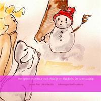 Het grote avontuur van Maudje en Bubbels. De sneeuwpop. - auteur Paul Dunki Jacobs tekeningen Bert Hoekstra
