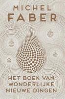 Het boek van wonderlijke nieuwe dingen