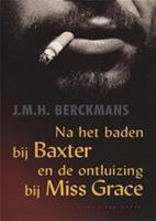 Na het baden bij Baxter en de ontluizing bij Miss Grace