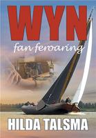 Wyn fan feroaring - Hilda Talsma - ebook