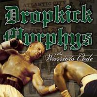 Dropkick Murphys: Warriors Code
