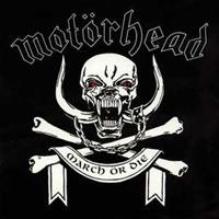 Motörhead March Or Die