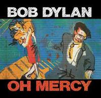 Bob Dylan Oh Mercy