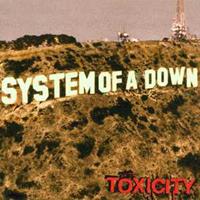 System Of A. Down System Of A Down: Toxicity