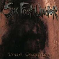 Six Feet Under: True Carnage (Digipak)