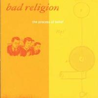 Bad Religion: Process Of Belief