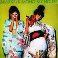 Sparks: Kimono My House (Re-Issue)