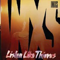 Inxs: Listen Like Thieves (2011 Remastered)