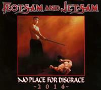 Flotsam and Jetsam No Place for Disgrace