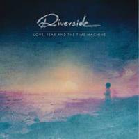 Riverside Love,Fear And The Time Machine