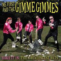 Me First And The Gimme Gimmes Rake It In:The Greatestest Hits LP
