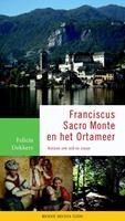 Franciscus, Sacro Monte en het Ortameer - Felicia Dekkers