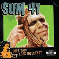 Sum 41 Does This Look Infected?
