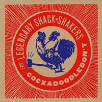 Bloodshot Cockadoodledon't - Legendary Shack Shakers