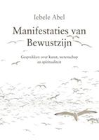 Manifestaties van bewustzijn - Iebele Abel