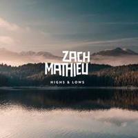 Zach Mathieu: Highs & Lows