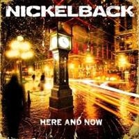Nickelback: Here And Now