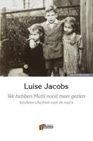 We hebben Mutti nooit meer gezien - Luise Jacobs